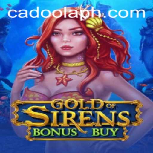 Exploring GoldofSirensBonusBuy: A Thrilling Casino Experience in Cadoola